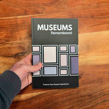 Load image into Gallery viewer, Museums Remembered - Museum Journal