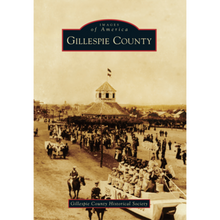 Load image into Gallery viewer, Gillespie County (Images of America)