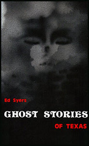 Ghost Stories of Texas