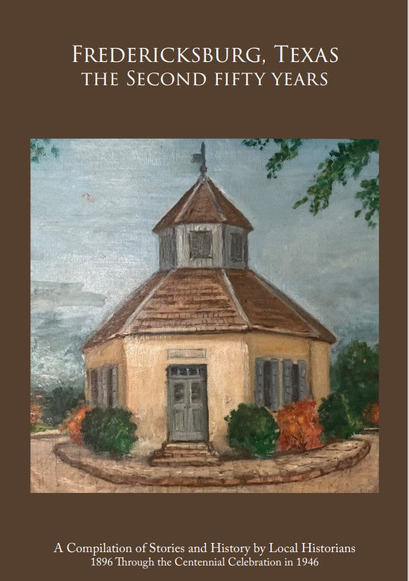 Fredericksburg,Texas : The Second Fifty Years (paperback)