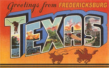 Load image into Gallery viewer, Greetings from Fredericksburg, Texas Postcard
