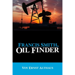 Francis Smith, Oil Finder